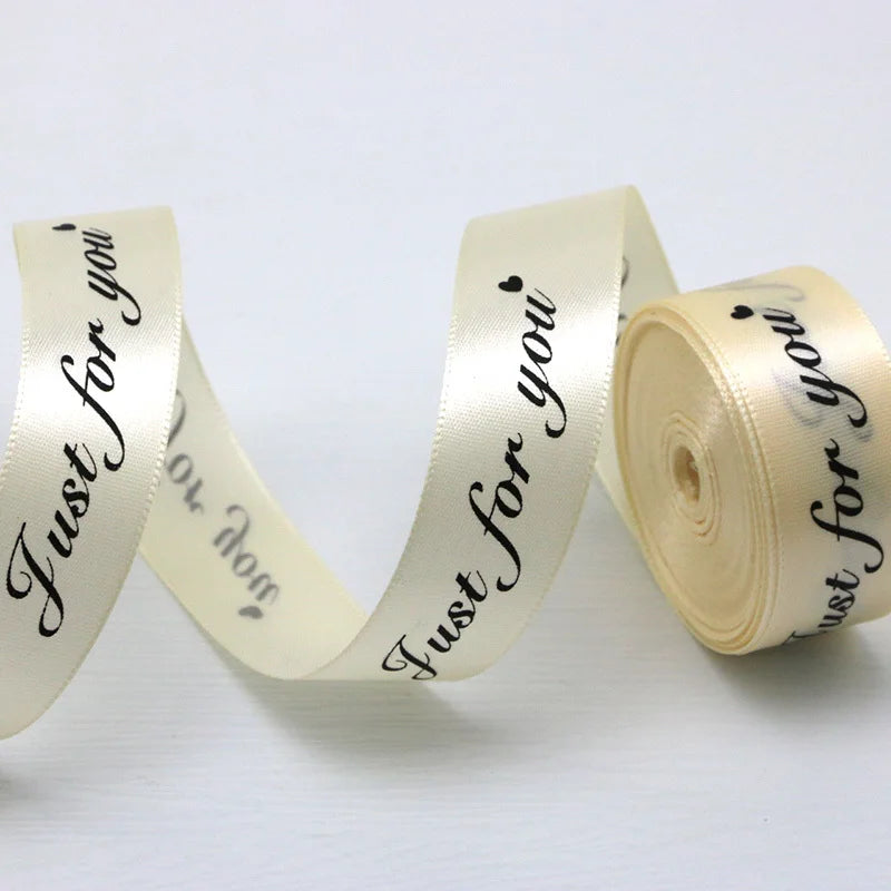 (10 Meters/roll) 25mm Just For You Printed Satin Ribbon Romantic Ribbons Gift Packaging Decoration Party Home Handmade