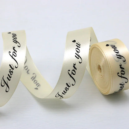 (10 Meters/roll) 25mm Just For You Printed Satin Ribbon Romantic Ribbons Gift Packaging Decoration Party Home Handmade