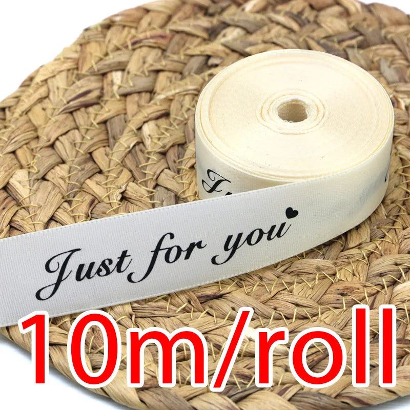 (10 Meters/roll) 25mm Just For You Printed Satin Ribbon Romantic Ribbons Gift Packaging Decoration Party Home Handmade